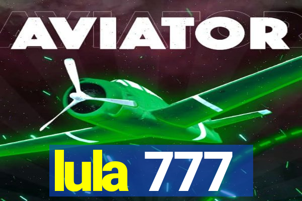 lula 777